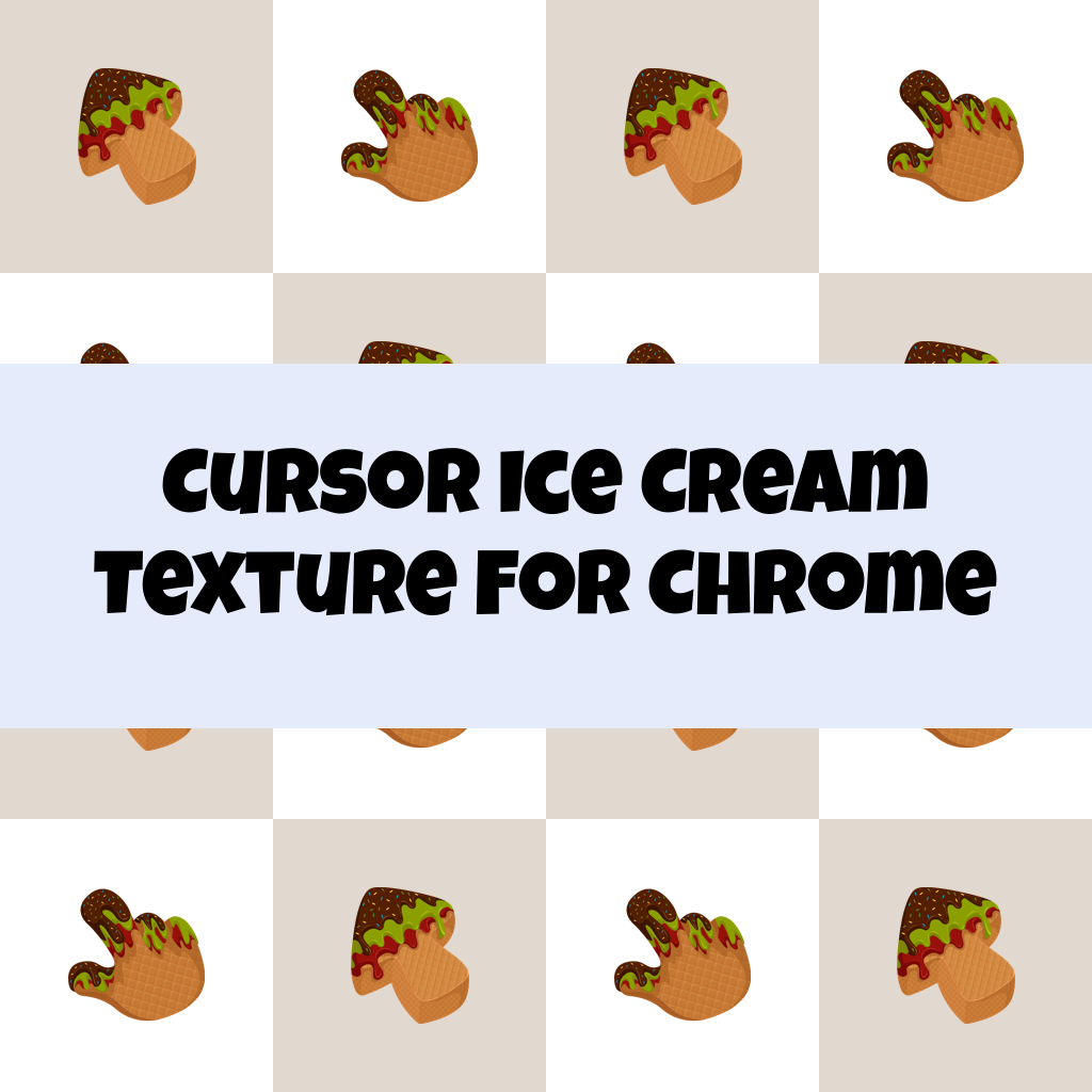 Cursor Ice Cream Texture For Chrome